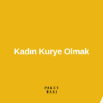 kadın kurye olmak